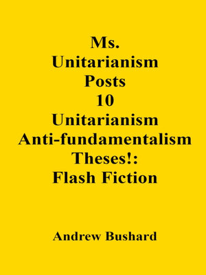 cover image of Ms. Unitarianism Posts 10 Unitarianism Anti-fundamentalism Theses!